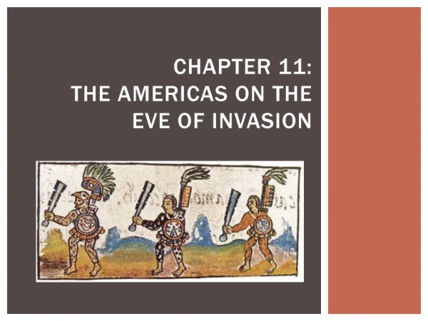 Chapter 11: The Americas on the eve of invasion