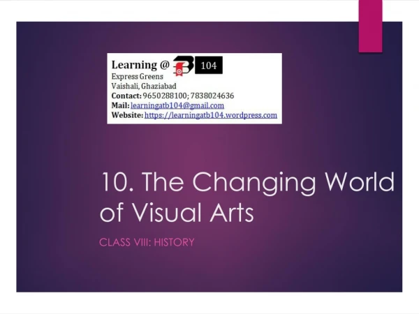 10. The Changing World of Visual Arts