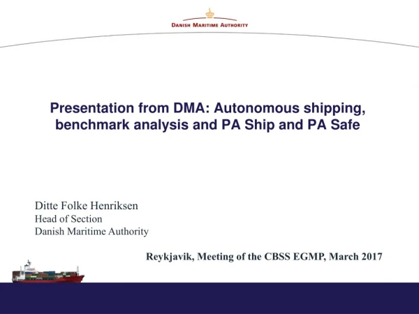 Presentation from DMA: Autonomous shipping, benchmark analysis and PA Ship and PA S afe