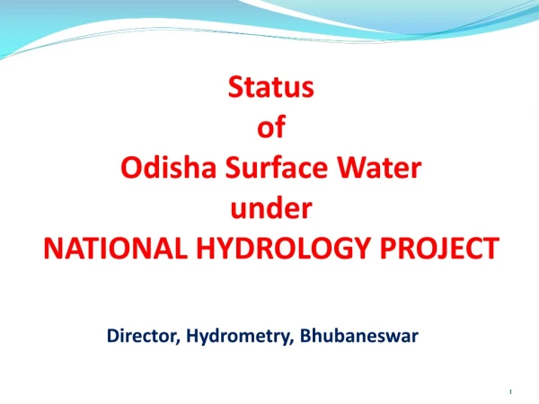 Status of Odisha Surface Water under NATIONAL HYDROLOGY PROJECT