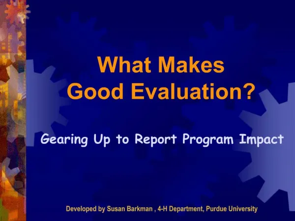 What Makes Good Evaluation