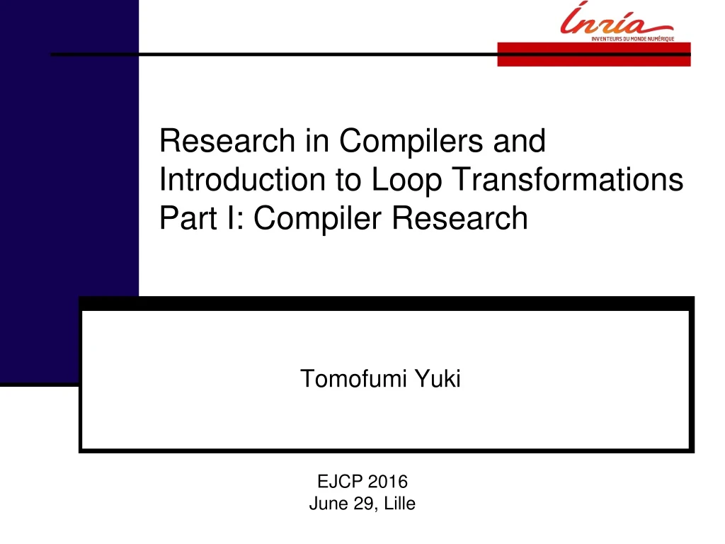 research in compilers and introduction to loop transformations part i compiler research
