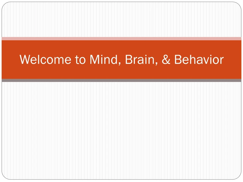 welcome to mind brain behavior