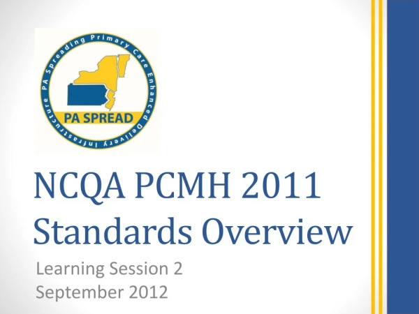 NCQA PCMH 2011 Standards Overview