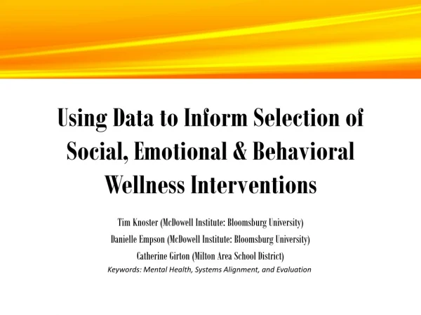 Using Data to Inform Selection of Social, Emotional &amp; Behavioral Wellness Interventions