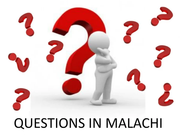 QUESTIONS IN MALACHI