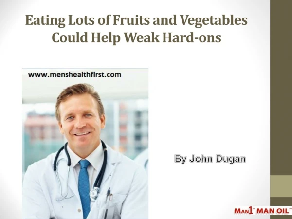 Eating Lots of Fruits and Vegetables Could Help Weak Hard-ons