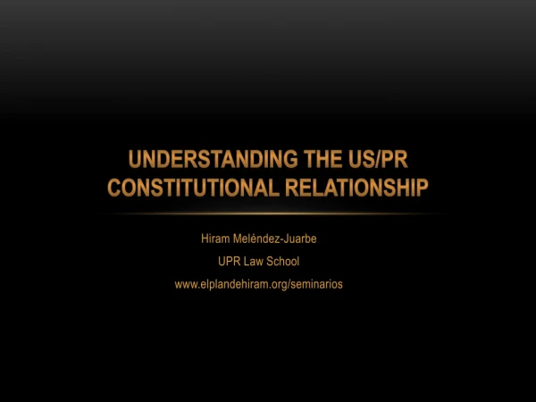 Understanding the US/PR constitutional relationship