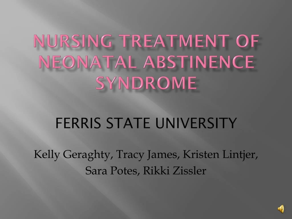 nursing treatment of neonatal abstinence syndrome ferris state university