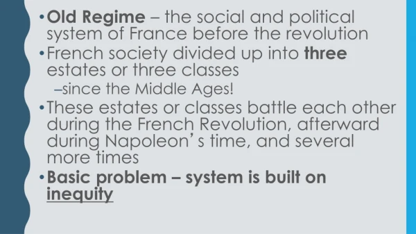 Old Regime – the social and political system of France before the revolution