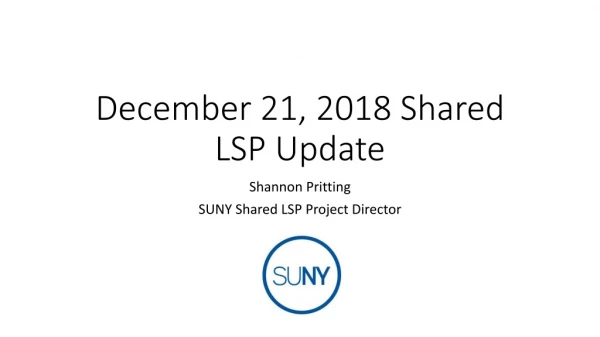 December 21 , 2018 Shared LSP Update
