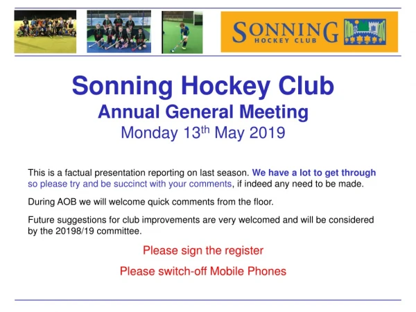 Sonning Hockey Club Annual General Meeting Monday 13 th May 2019