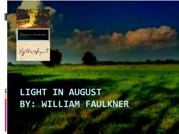 Light in August By: William Faulkner