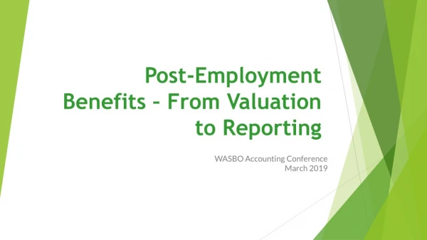Post-Employment Benefits – From Valuation to Reporting