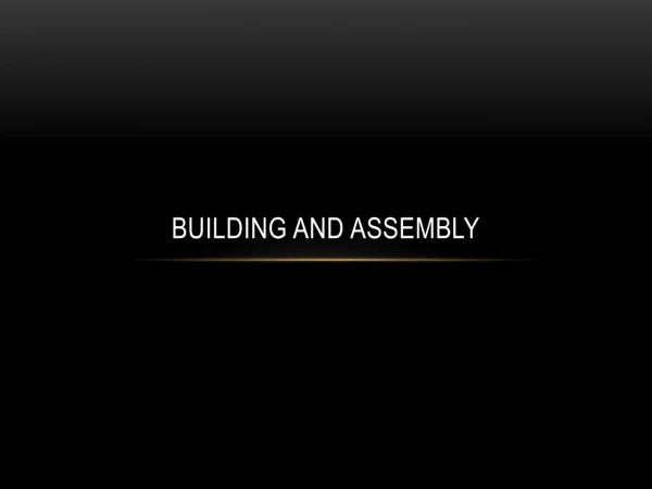 Building and assembly