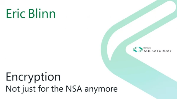 Encryption Not just for the NSA anymore