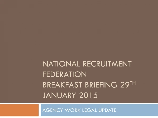 National recruitment federation BREAKFAST BRIEFING 29 TH JANUARY 2015