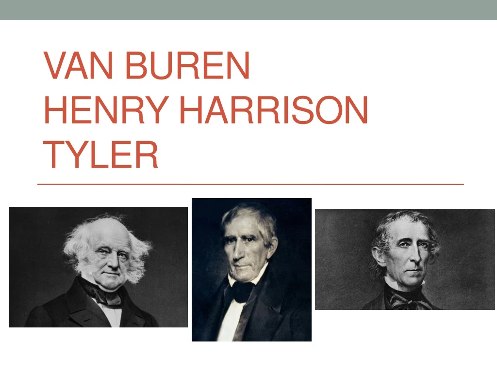 van buren henry harrison tyler