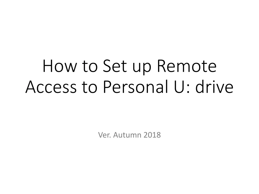 how to set up remote access to personal u drive
