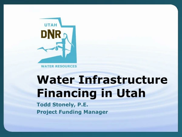 Water Infrastructure Financing in Utah
