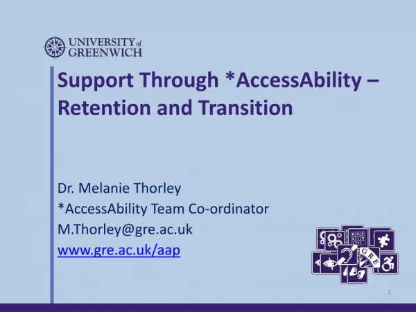 Support Through *AccessAbility – Retention and Transition