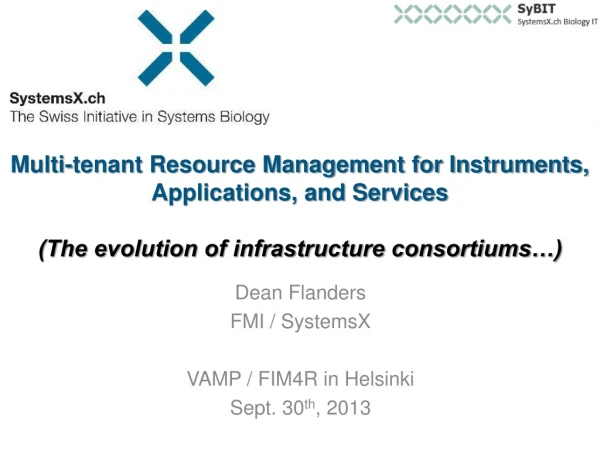 Dean Flanders FMI / SystemsX VAMP / FIM4R in Helsinki Sept. 30 th , 2013