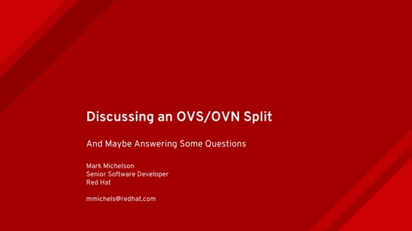 Discussing an OVS/OVN Split