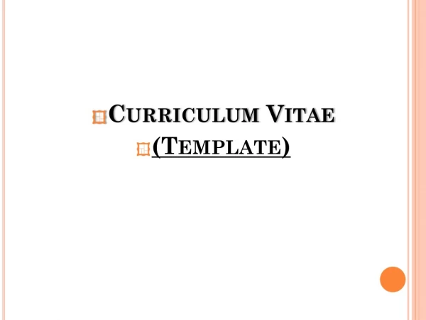 Curriculum Vitae (Template)