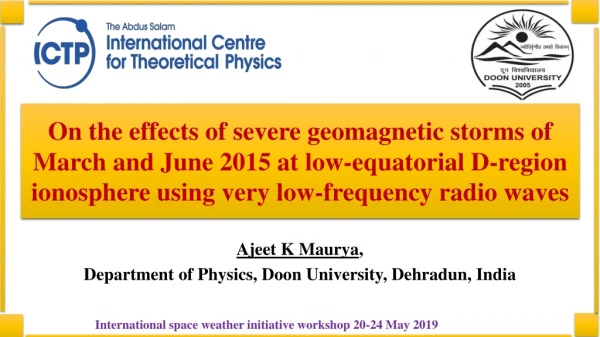 Ajeet K Maurya , Department of Physics, Doon University, Dehradun, India