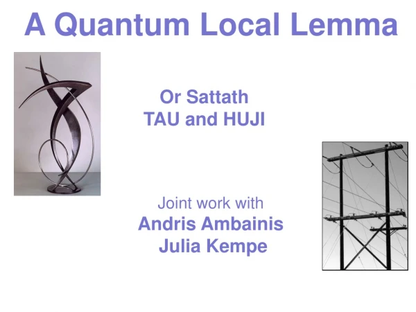 A Quantum Local Lemma