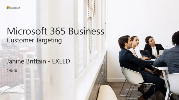 Microsoft 365 Business Customer Targeting Janine Brittain - EXEED 2/6/18