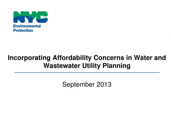 Incorporating Affordability Concerns in Water and Wastewater Utility Planning September 2013