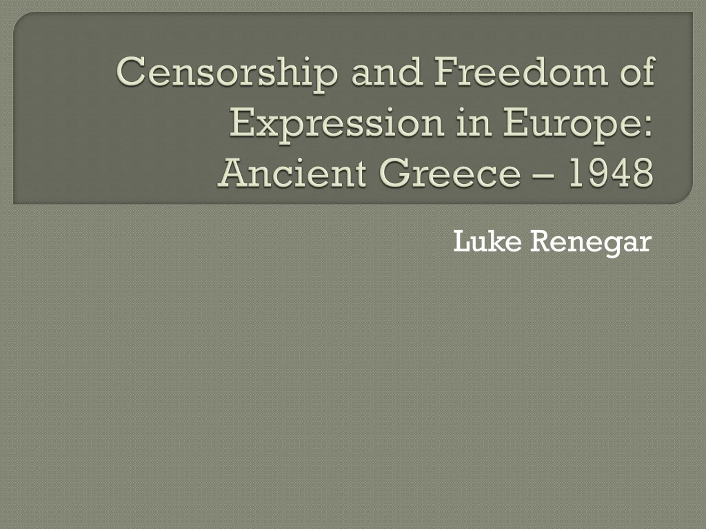 censorship and freedom of expression in europe ancient greece 1948