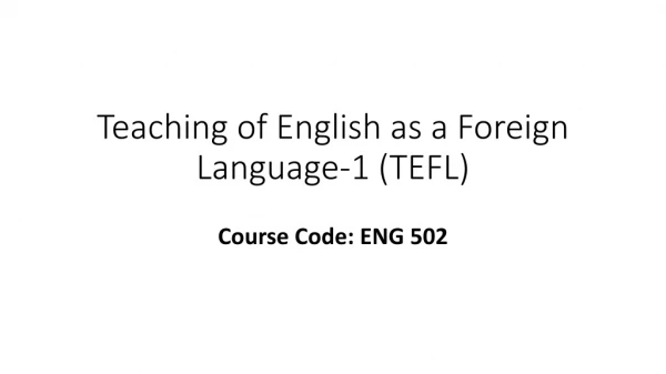 Teaching of English as a Foreign Language-1 (TEFL)