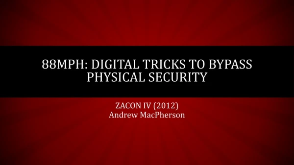 88MPH: Digital tricks to bypass Physical security