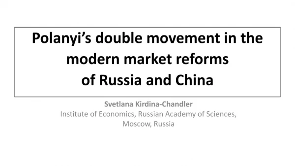 Svetlana Kirdina-Chandler Institute of Economics, Russian Academy of Sciences, Moscow, Russia