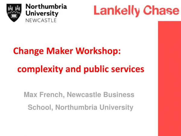 Change Maker Workshop: complexity and public services