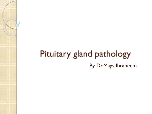 Pituitary gland pathology