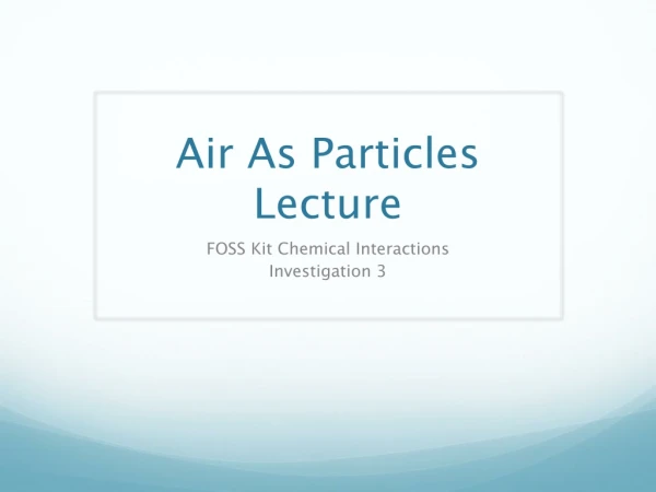 Air As Particles Lecture