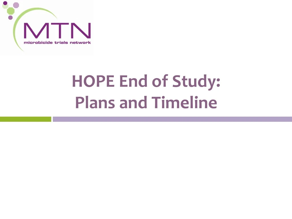 hope end of study plans and timeline