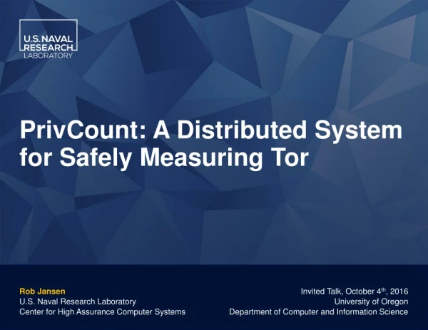 PrivCount : A Distributed System for Safely Measuring Tor