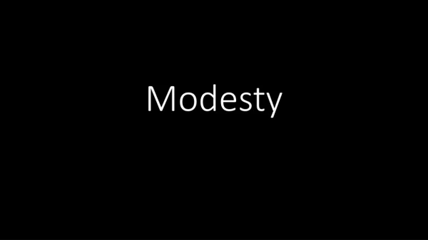 Modesty