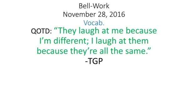 Bell-Work November 28, 2016 Vocab.