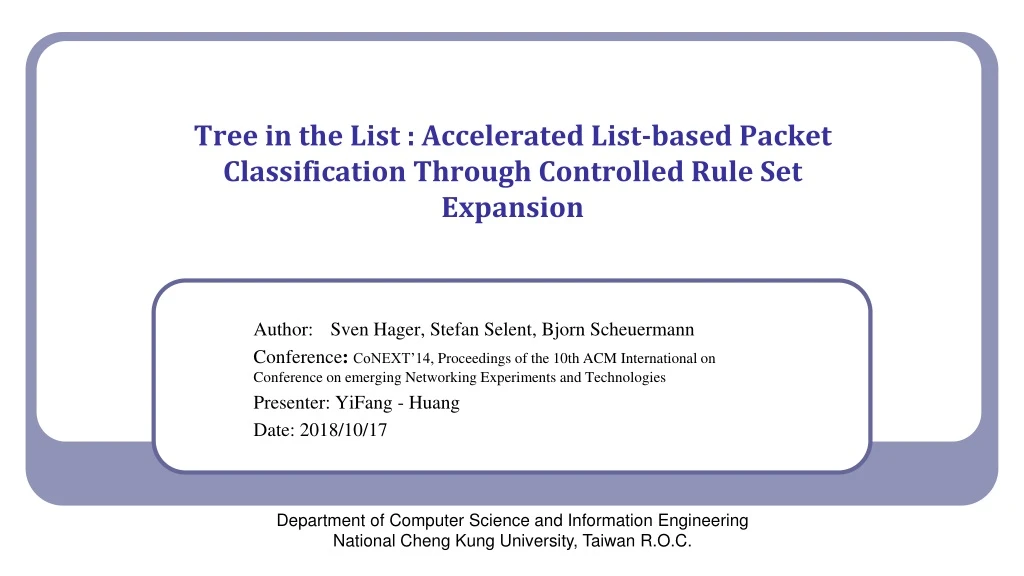tree in the list accelerated list based packet classification through controlled rule set expansion