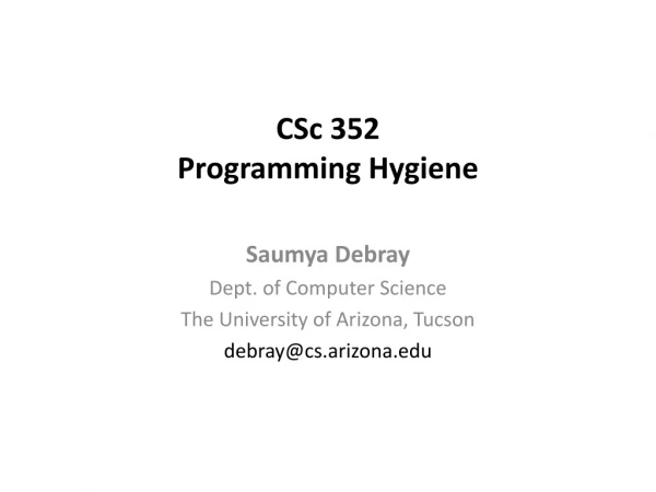 CSc 352 Programming Hygiene