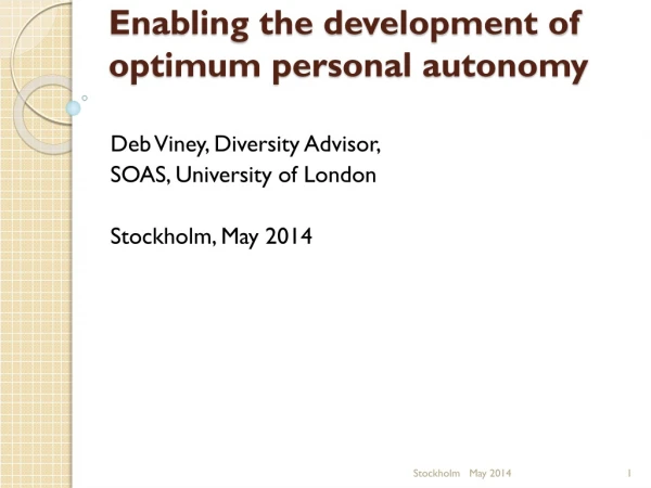 Enabling the development of optimum personal autonomy