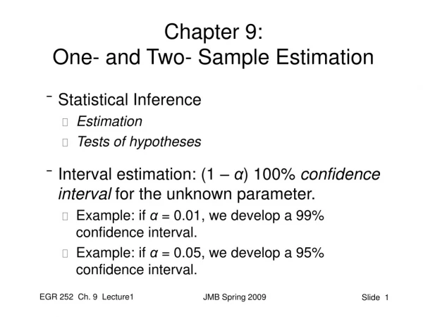 Chapter 9: One- and Two- Sample Estimation