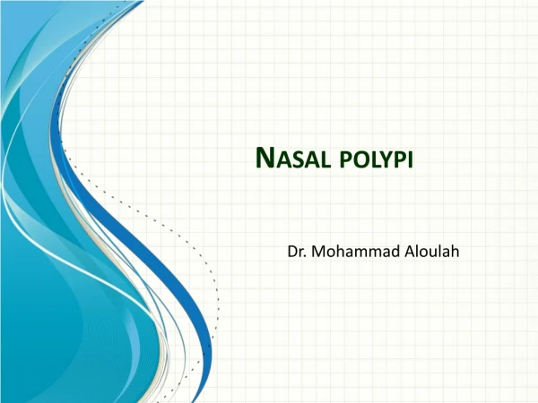 Nasal polypi