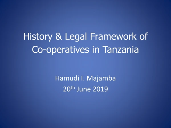 History &amp; Legal Framework of Co-operatives in Tanzania