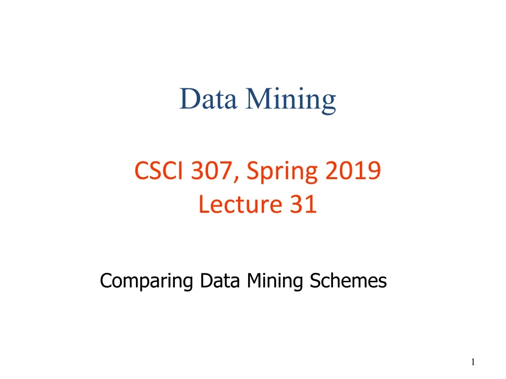 data mining csci 307 spring 2019 lecture 31